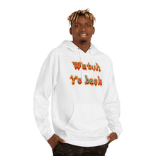 Load image into Gallery viewer, Watch yo back Unisex Hooded Sweatshirt
