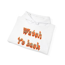 Load image into Gallery viewer, Watch you back Unisex Heavy Blend™ Hooded Sweatshirt
